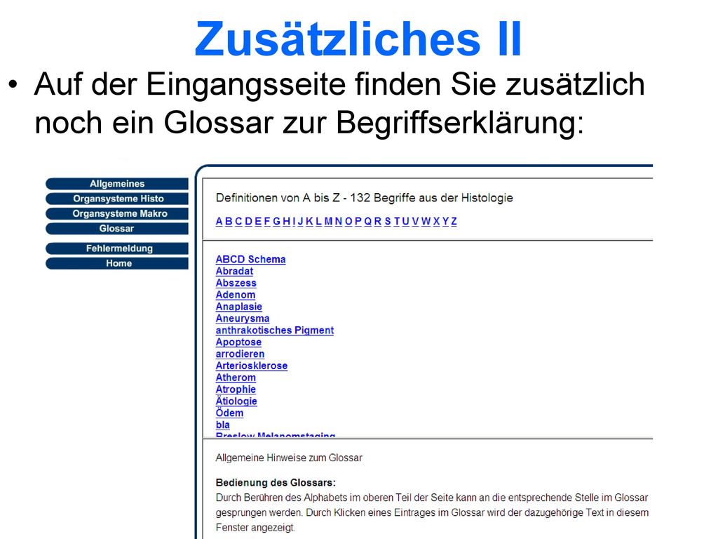 Zusätzliches II Auf der Eingangsseite finden Sie zusätzlich noch ein Glossar zur Begriffserklärung: