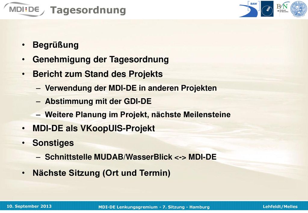 Tagesordnung Begrüßung Genehmigung der Tagesordnung