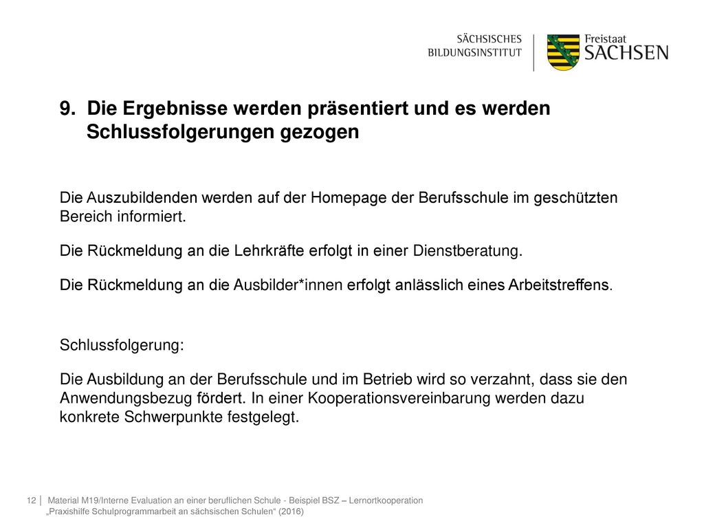 9. Die Ergebnisse werden präsentiert und es werden Schlussfolgerungen gezogen