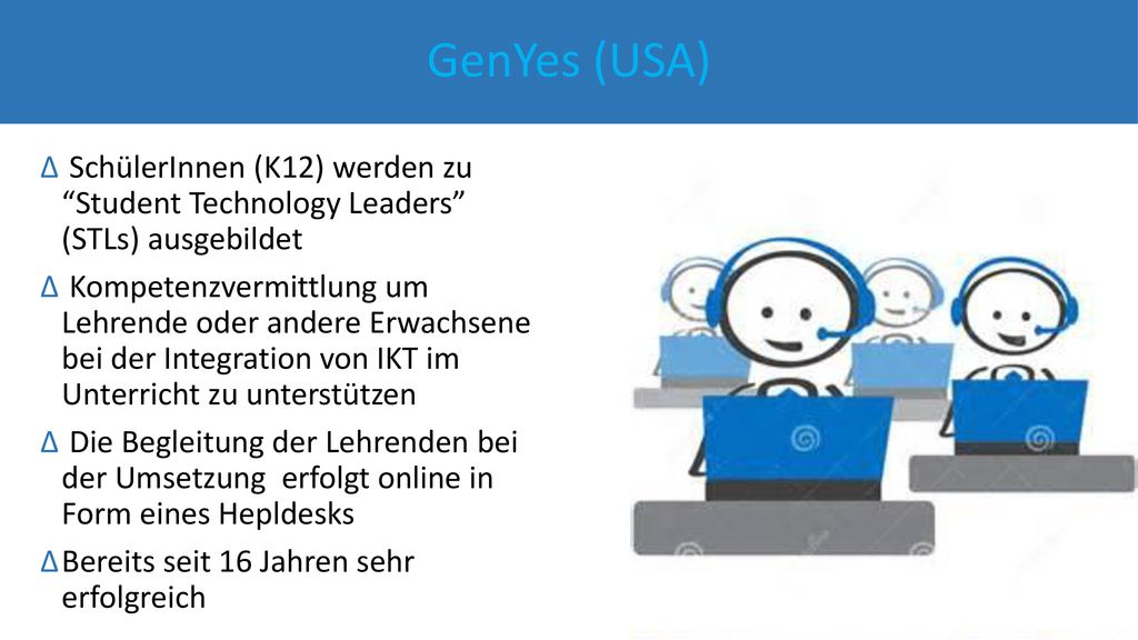 GenYes (USA) SchülerInnen (K12) werden zu Student Technology Leaders (STLs) ausgebildet.