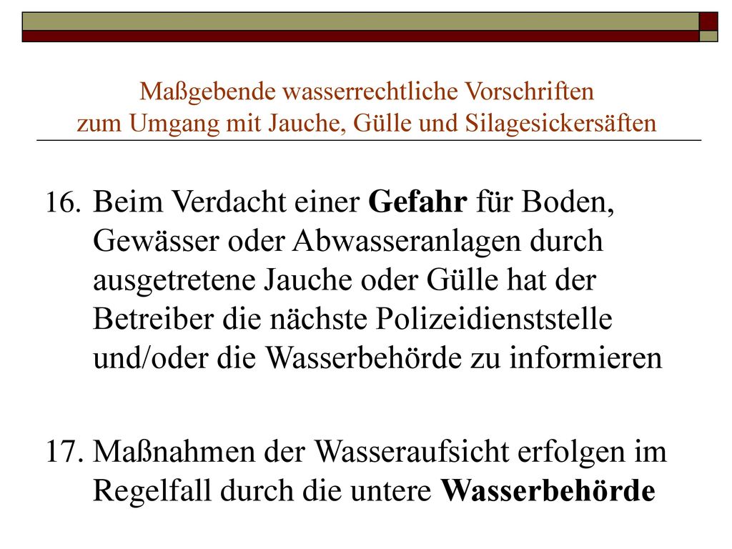 Maßgebende wasserrechtliche Vorschriften zum Umgang mit Jauche, Gülle und Silagesickersäften