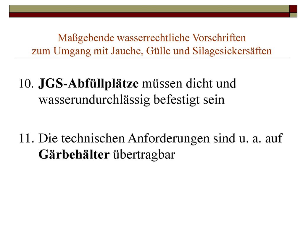 Maßgebende wasserrechtliche Vorschriften zum Umgang mit Jauche, Gülle und Silagesickersäften