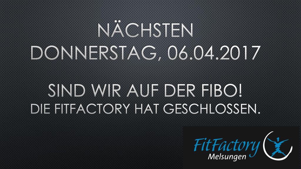 Nächsten Donnerstag, sind wir auf der fibo