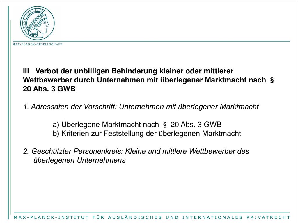 III Verbot der unbilligen Behinderung kleiner oder mittlerer Wettbewerber durch Unternehmen mit überlegener Marktmacht nach § 20 Abs. 3 GWB