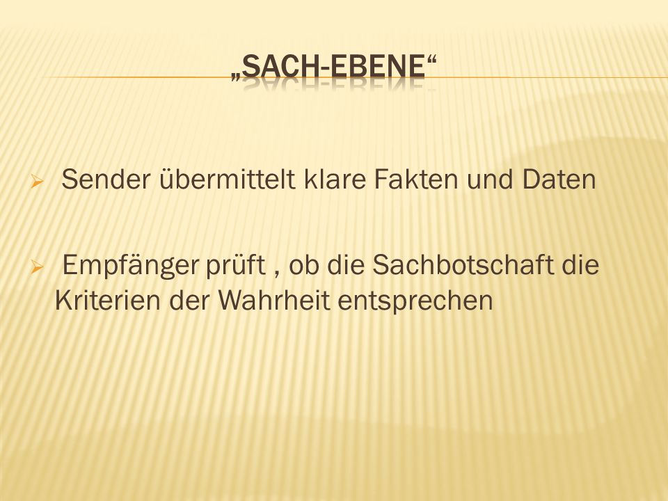 „Sach-Ebene Sender übermittelt klare Fakten und Daten