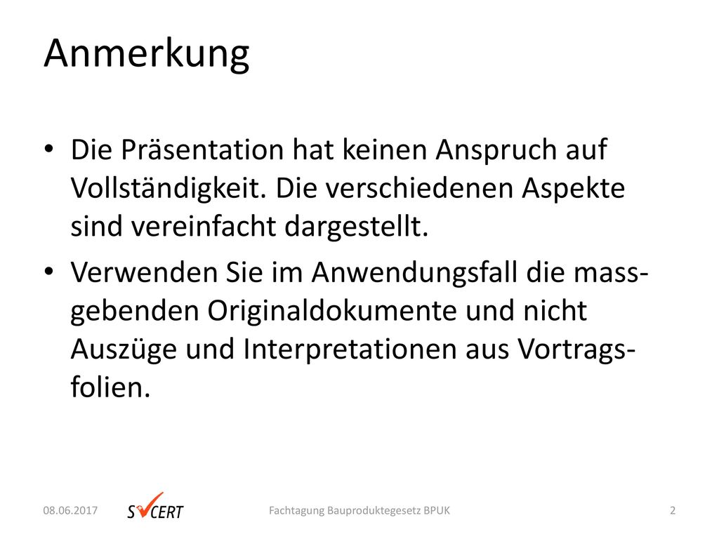 Anmerkung Die Präsentation hat keinen Anspruch auf Vollständigkeit. Die verschiedenen Aspekte sind vereinfacht dargestellt.
