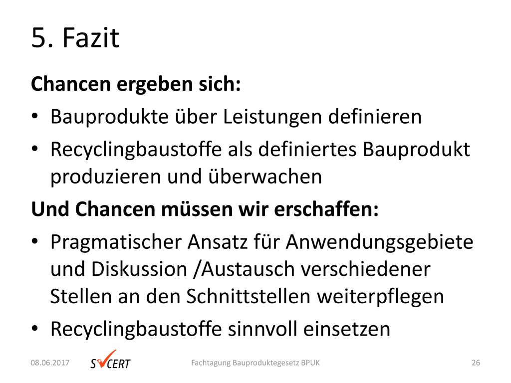 5. Fazit Chancen ergeben sich: Bauprodukte über Leistungen definieren
