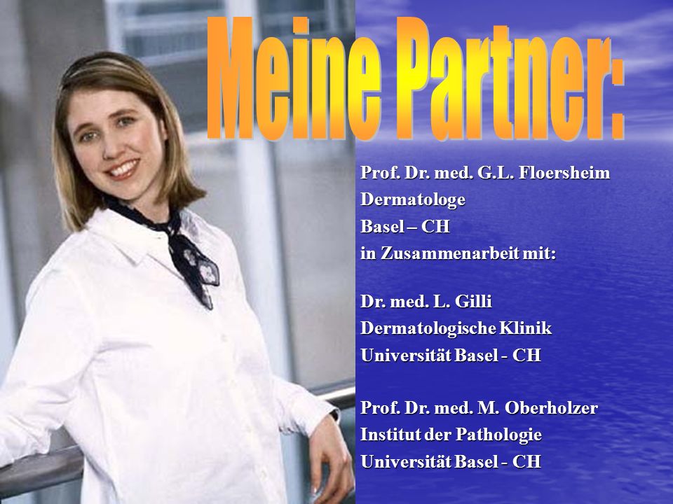 Meine Partner: Prof. Dr. med. G.L. Floersheim Dermatologe Basel – CH