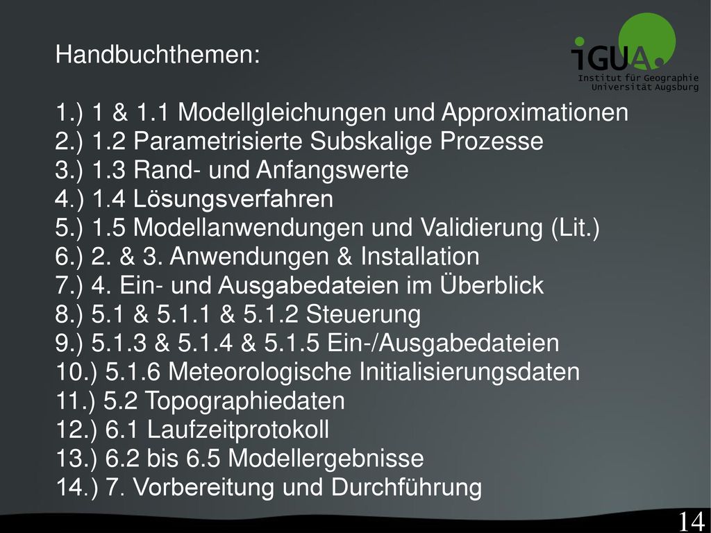 Handbuchthemen: 1.) 1 & 1.1 Modellgleichungen und Approximationen. 2.) 1.2 Parametrisierte Subskalige Prozesse.