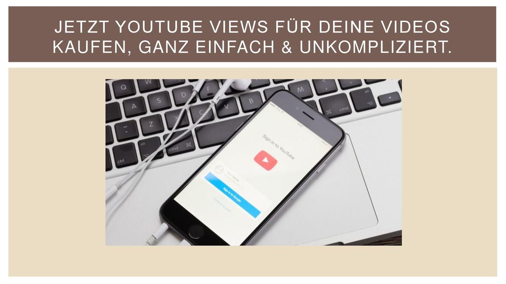 Jetzt YouTube Views für deine Videos kaufen, ganz einfach & unkompliziert.
