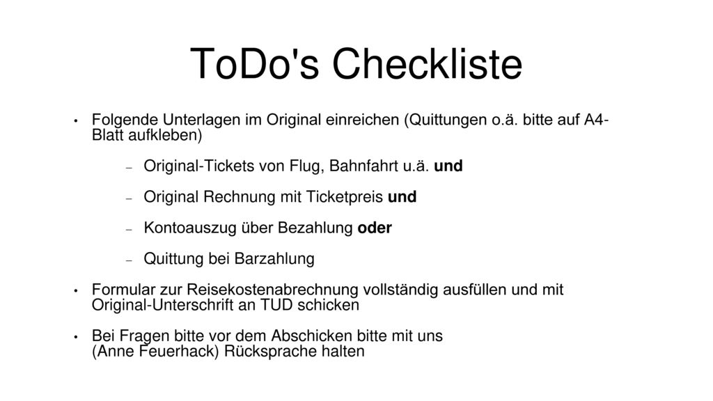 ToDo s Checkliste Folgende Unterlagen im Original einreichen (Quittungen o.ä. bitte auf A4- Blatt aufkleben)