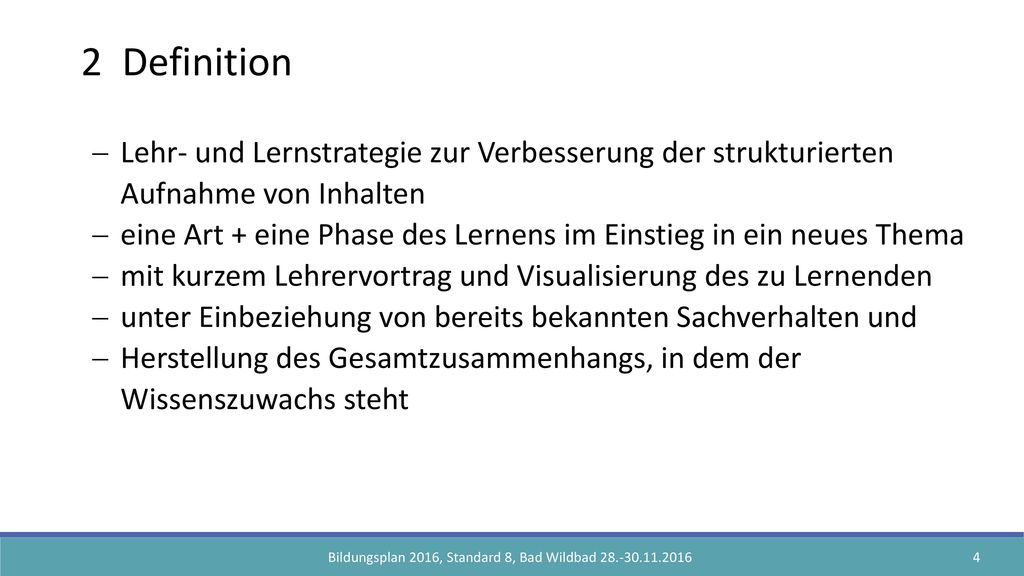 2 Definition Lehr- und Lernstrategie zur Verbesserung der strukturierten Aufnahme von Inhalten.