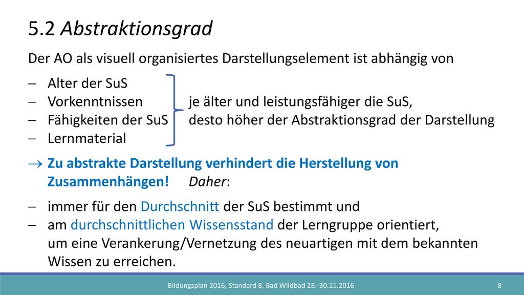 5.2 Abstraktionsgrad Der AO als visuell organisiertes Darstellungselement ist abhängig von. Alter der SuS.