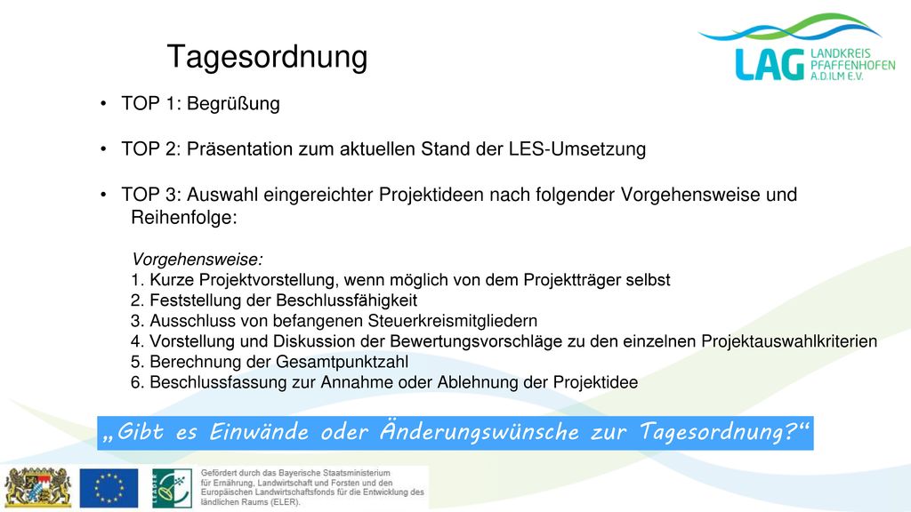 „Gibt es Einwände oder Änderungswünsche zur Tagesordnung