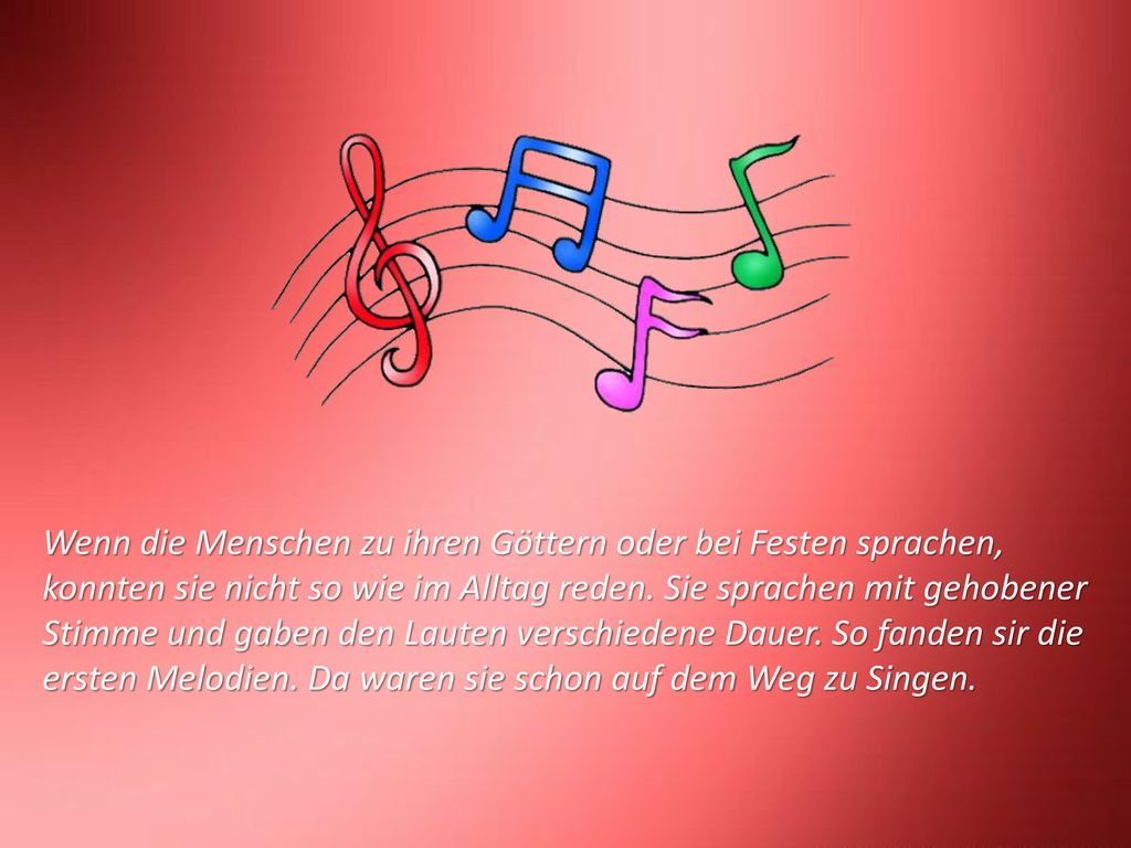 Wenn die Menschen zu ihren Göttern oder bei Festen sprachen, konnten sie nicht so wie im Alltag reden.