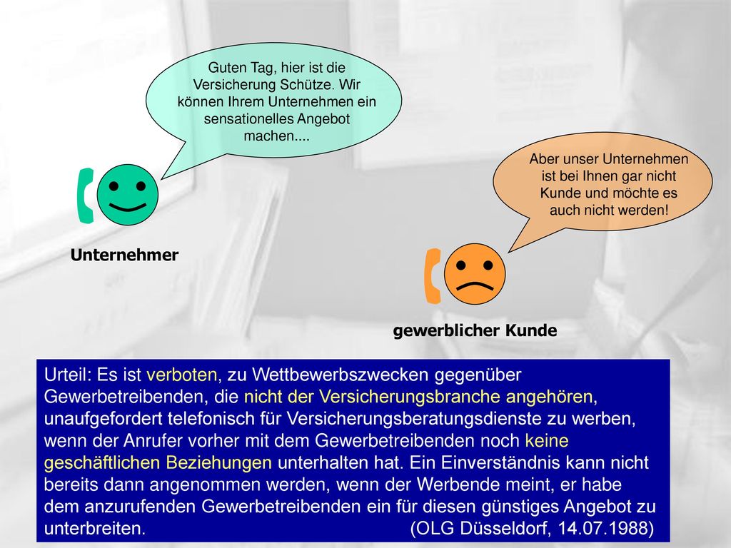 Unternehmer  gewerblicher Kunde. Aber unser Unternehmen ist bei Ihnen gar nicht Kunde und möchte es auch nicht werden!