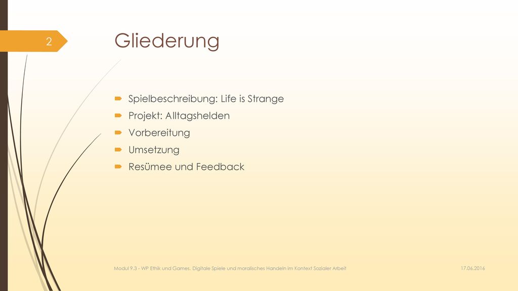 Gliederung Spielbeschreibung: Life is Strange Projekt: Alltagshelden