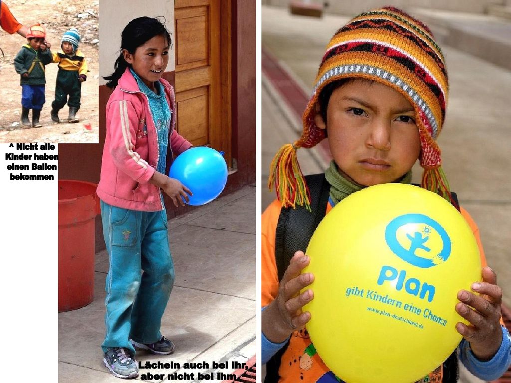 ^ Nicht alle Kinder haben einen Ballon bekommen Lächeln auch bei ihr, aber nicht bei ihm