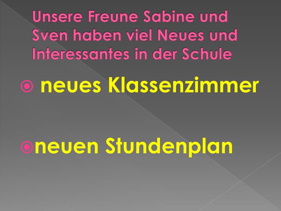 neues Klassenzimmer neuen Stundenplan