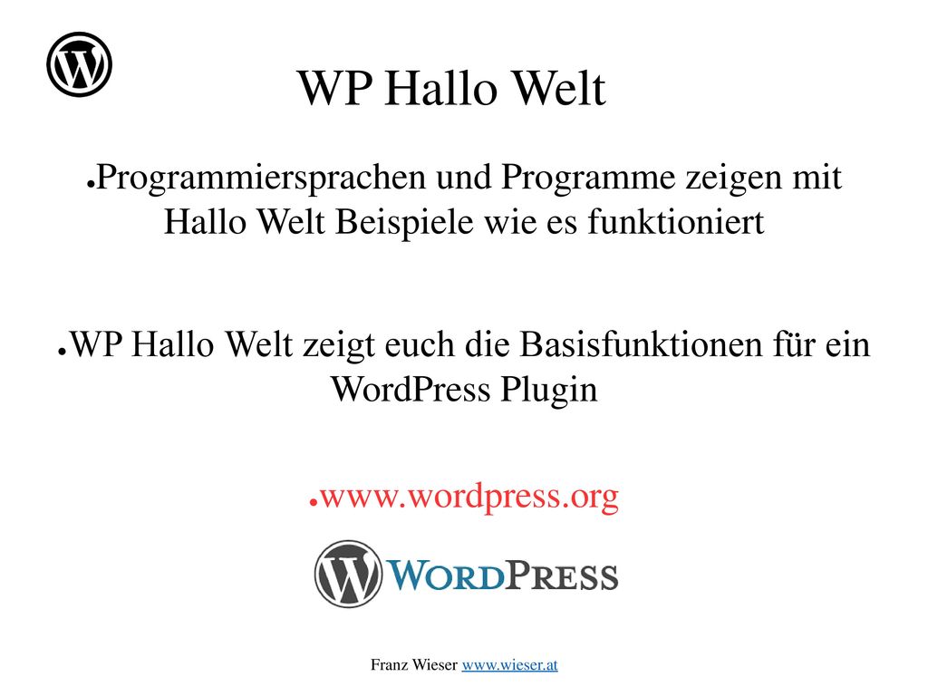 WP Hallo Welt Programmiersprachen und Programme zeigen mit Hallo Welt Beispiele wie es funktioniert.