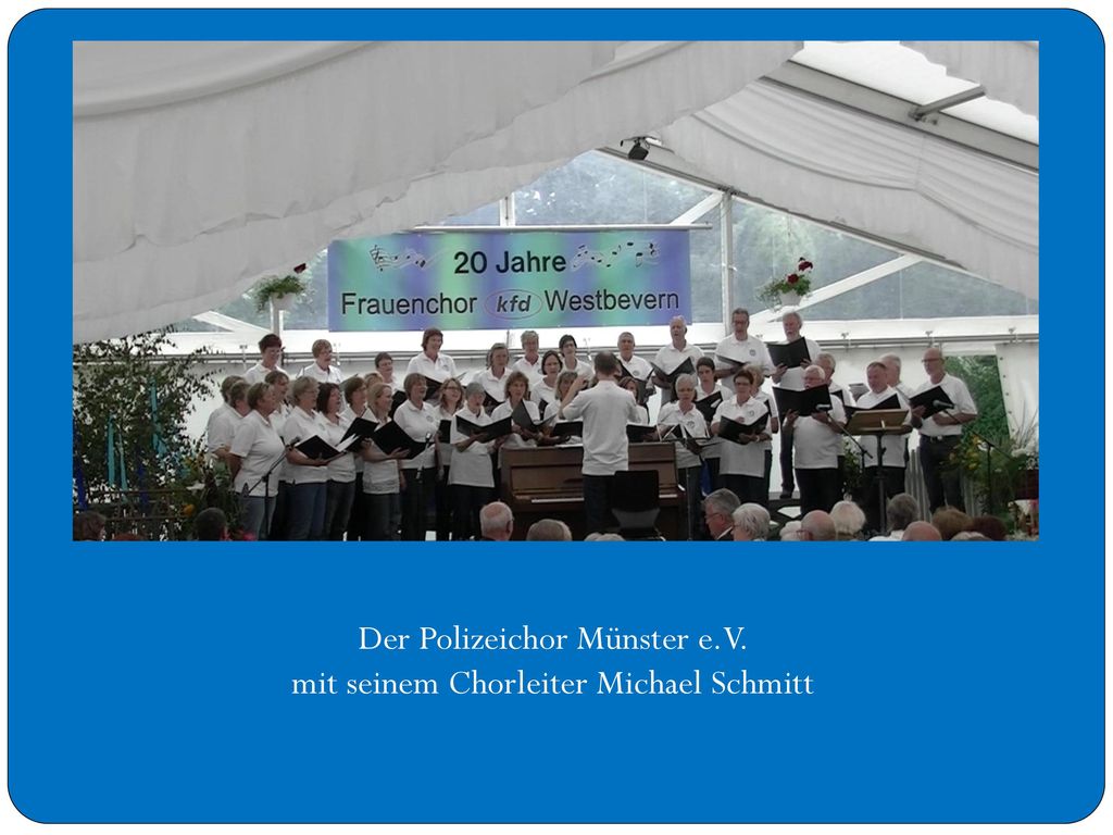 Der Polizeichor Münster e.V. mit seinem Chorleiter Michael Schmitt