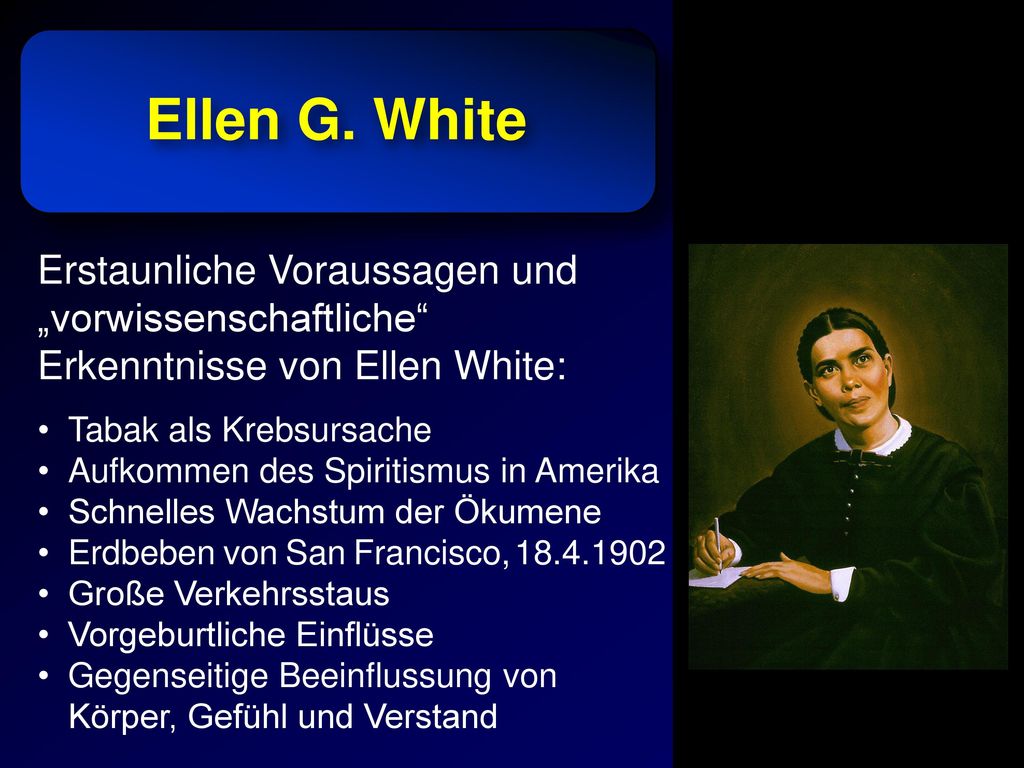 Ellen G. White Erstaunliche Voraussagen und „vorwissenschaftliche Erkenntnisse von Ellen White: Tabak als Krebsursache.