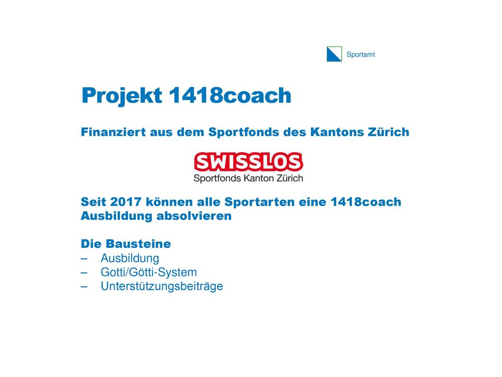 Projekt 1418coach Finanziert aus dem Sportfonds des Kantons Zürich