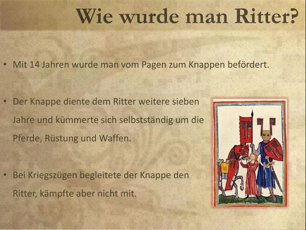 Mit 14 Jahren wurde man vom Pagen zum Knappen befördert.