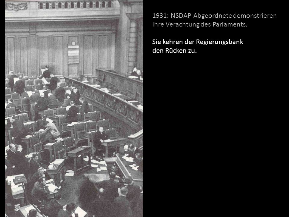 1931: NSDAP-Abgeordnete demonstrieren ihre Verachtung des Parlaments.