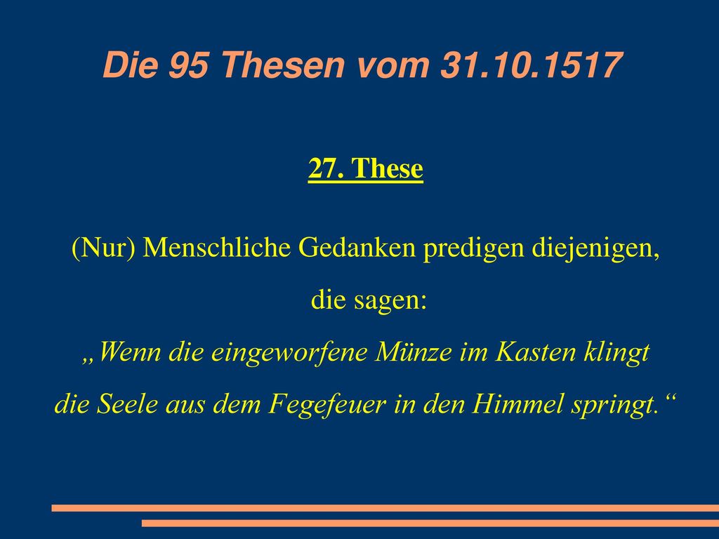 Die 95 Thesen vom These. (Nur) Menschliche Gedanken predigen diejenigen, die sagen: