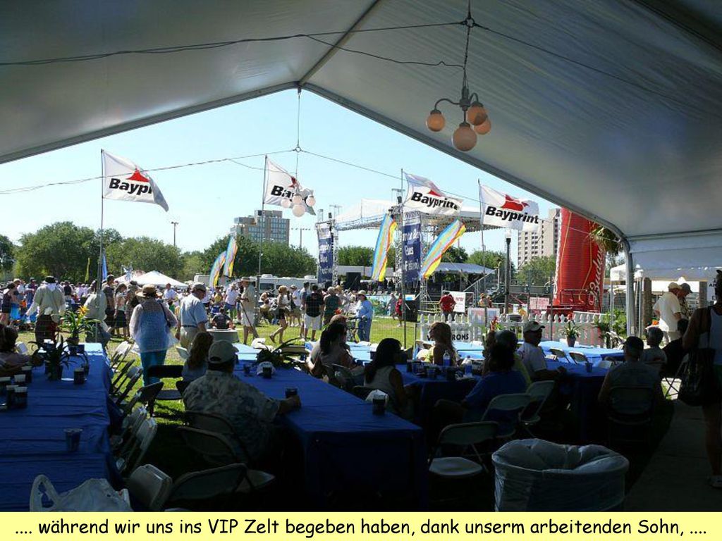 .... während wir uns ins VIP Zelt begeben haben, dank unserm arbeitenden Sohn, ....