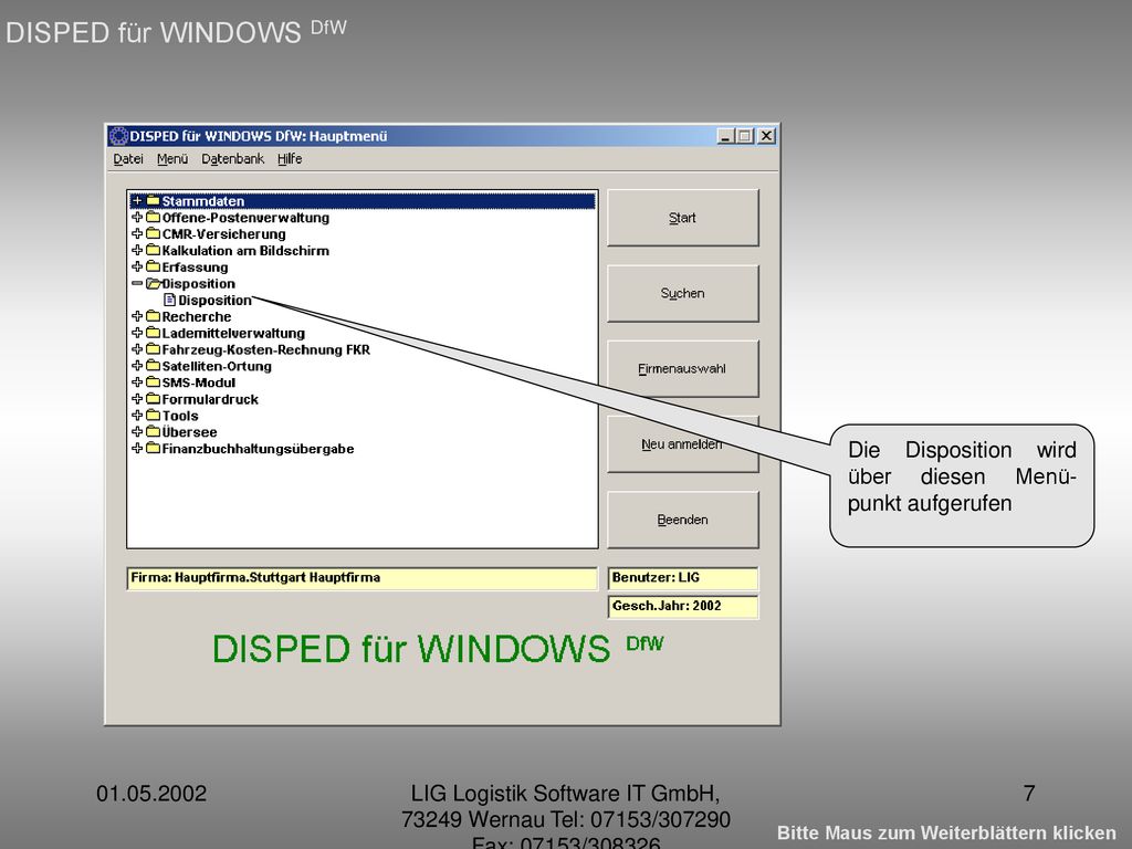 DISPED für WINDOWS DfW Die Disposition wird über diesen Menü-punkt aufgerufen