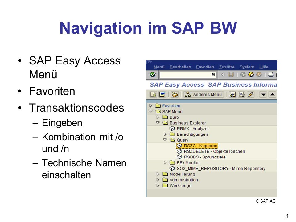 Navigation im SAP BW SAP Easy Access Menü Favoriten Transaktionscodes