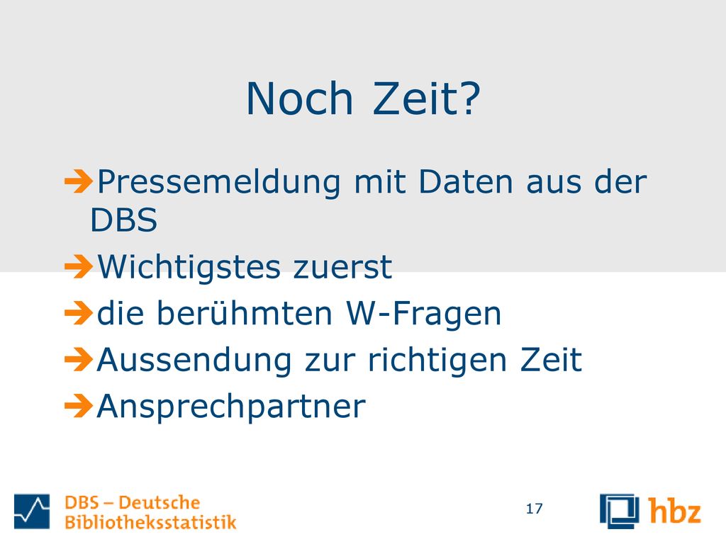 Noch Zeit Pressemeldung mit Daten aus der DBS Wichtigstes zuerst