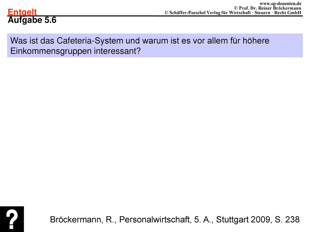 Aufgabe 5.6 Was ist das Cafeteria-System und warum ist es vor allem für höhere Einkommensgruppen interessant