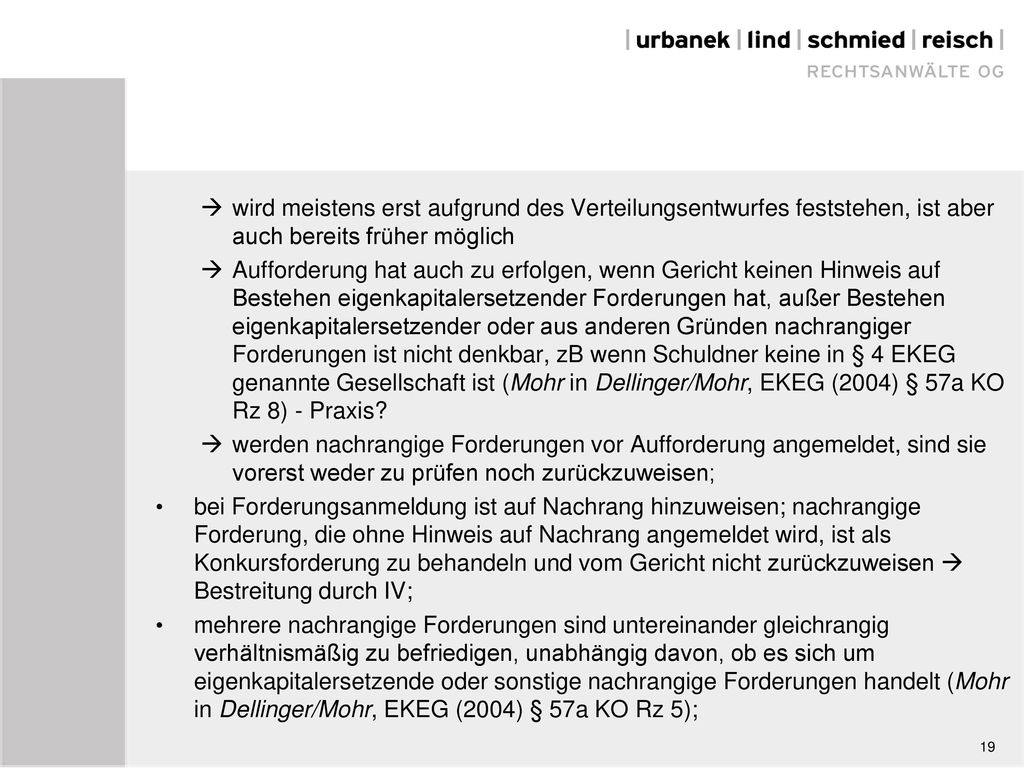 wird meistens erst aufgrund des Verteilungsentwurfes feststehen, ist aber auch bereits früher möglich