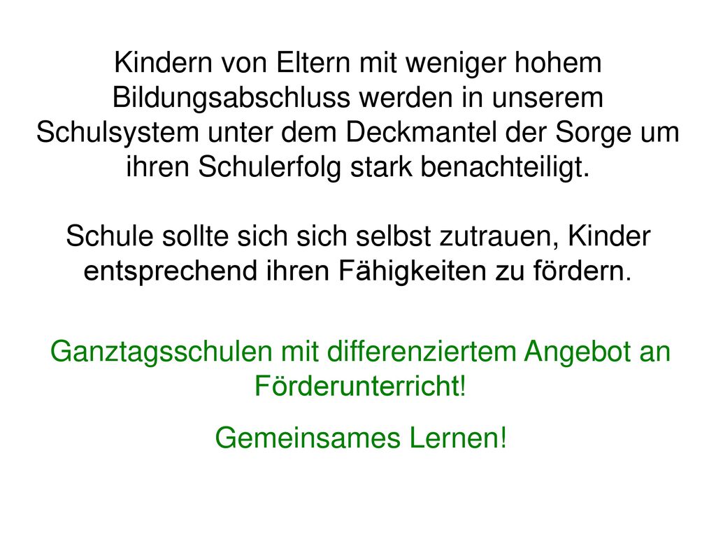 Ganztagsschulen mit differenziertem Angebot an Förderunterricht!