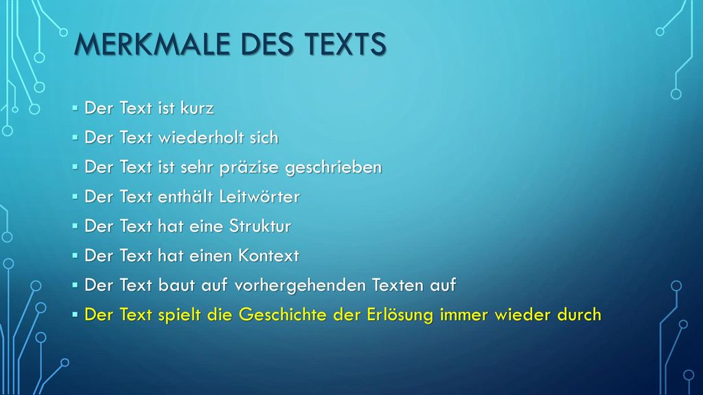 Merkmale des texts Der Text ist kurz Der Text wiederholt sich