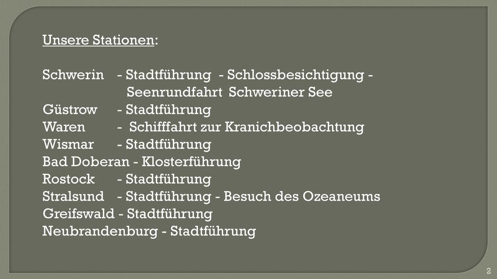 Unsere Stationen: Schwerin - Stadtführung - Schlossbesichtigung - Seenrundfahrt Schweriner See.