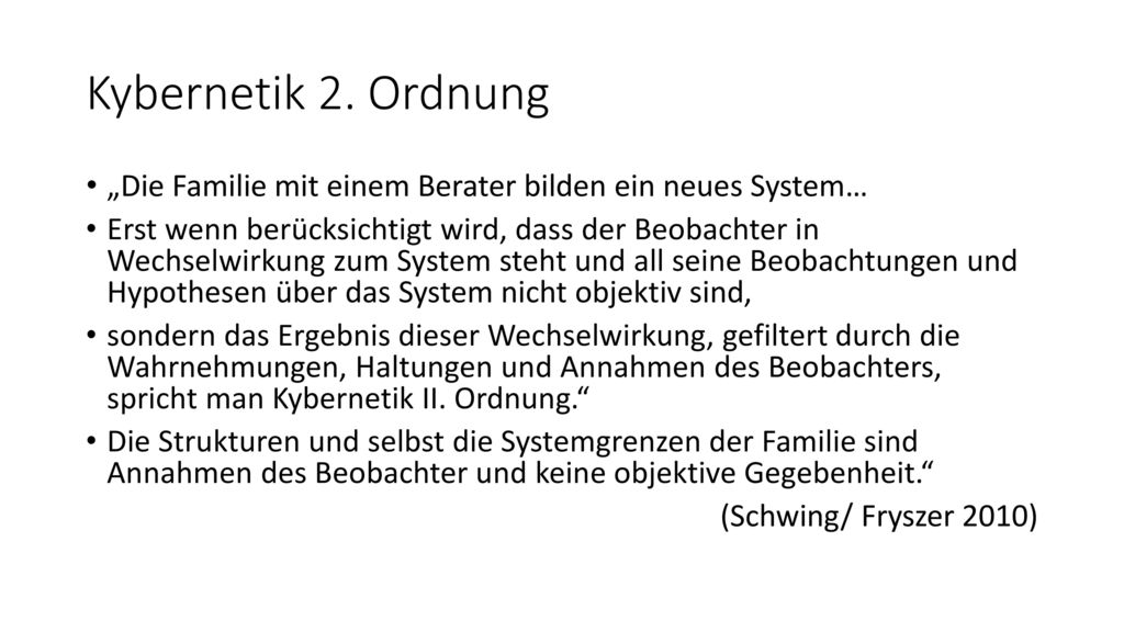 Kybernetik 2. Ordnung „Die Familie mit einem Berater bilden ein neues System…