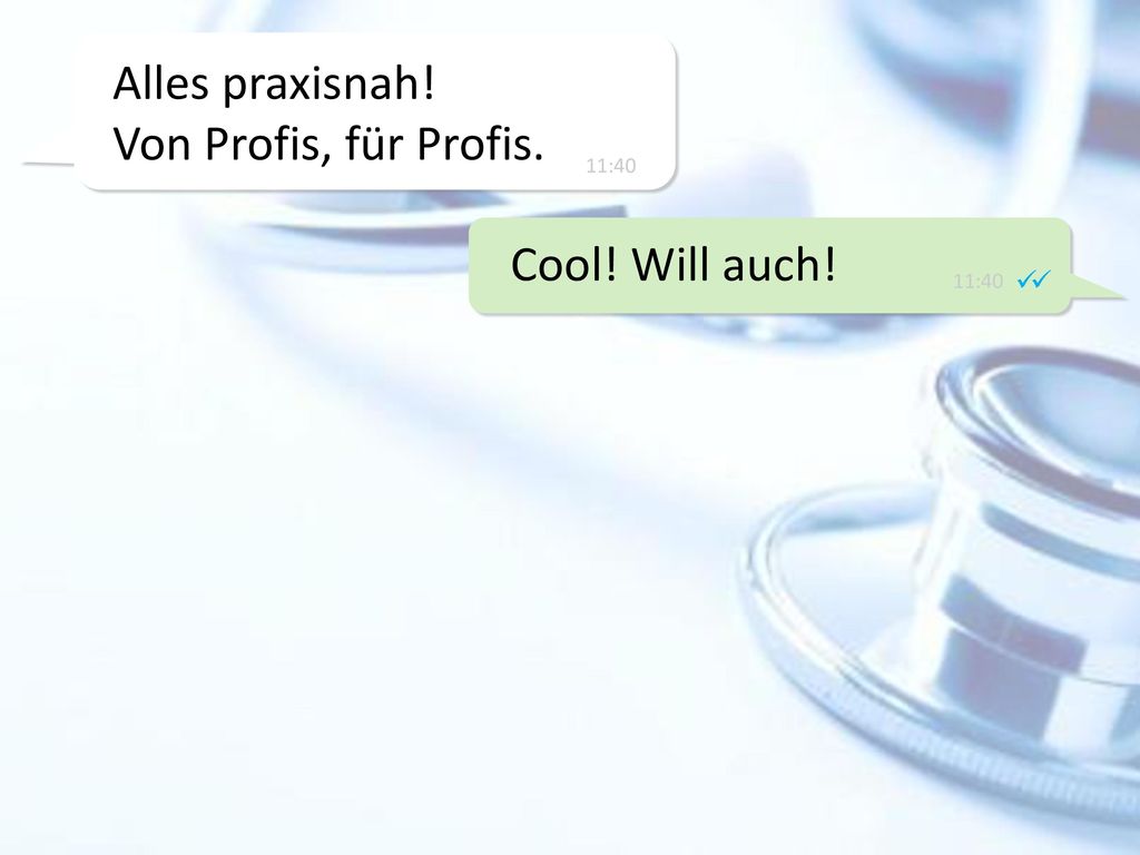 Alles praxisnah! Von Profis, für Profis. Cool! Will auch!  11:40