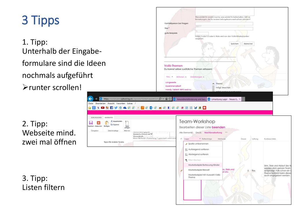 3 Tipps 1. Tipp: Unterhalb der Eingabe- formulare sind die Ideen