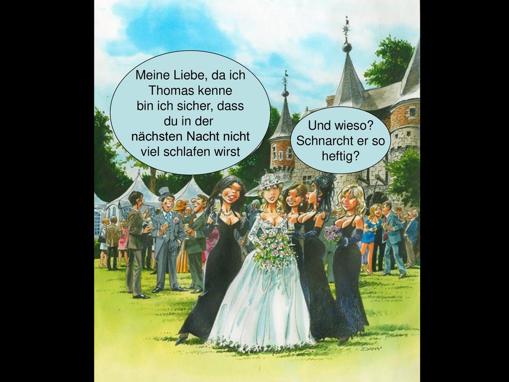 Meine Liebe, da ich Thomas kenne. bin ich sicher, dass. du in der. nächsten Nacht nicht. viel schlafen wirst.