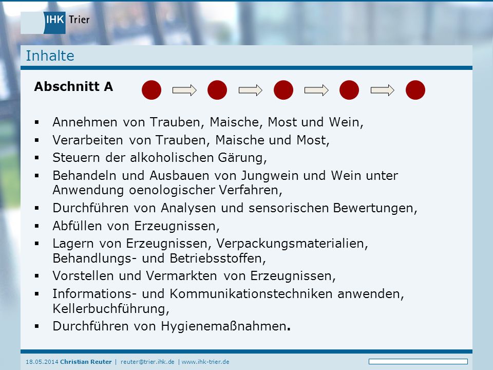 Inhalte Abschnitt A Annehmen von Trauben, Maische, Most und Wein,