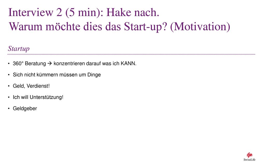 Interview 2 (5 min): Hake nach. Warum möchte dies das Start-up