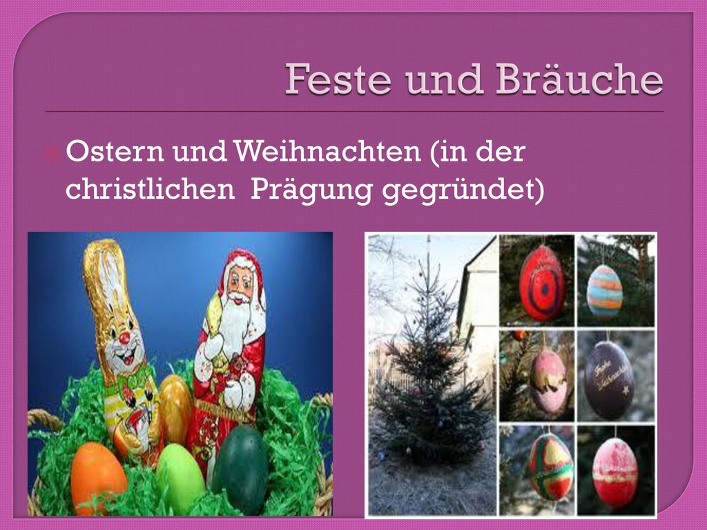 Feste und Bräuche Ostern und Weihnachten (in der christlichen Prägung gegründet)