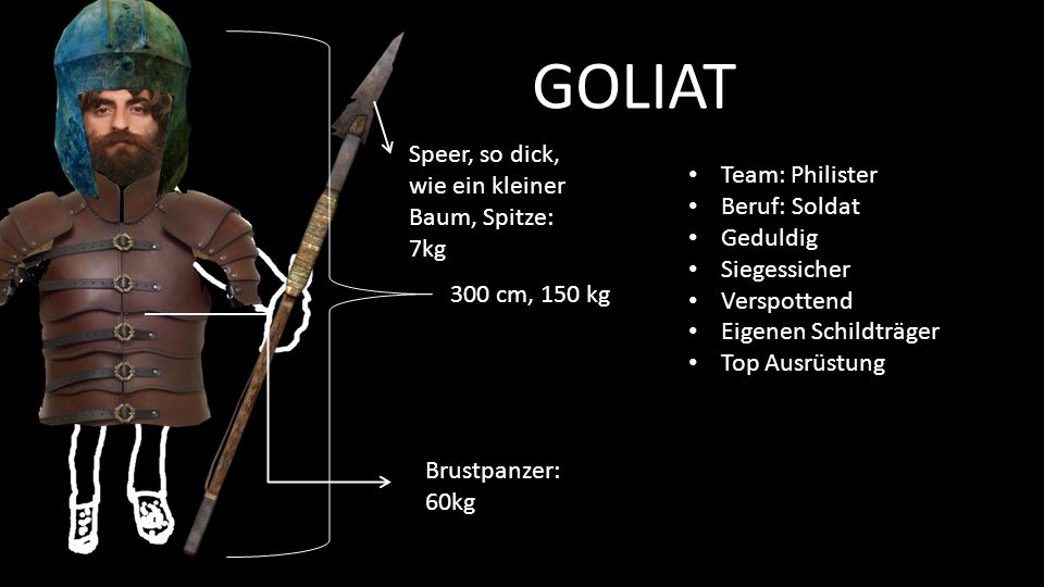 GOLIAT Speer, so dick, wie ein kleiner Baum, Spitze: 7kg