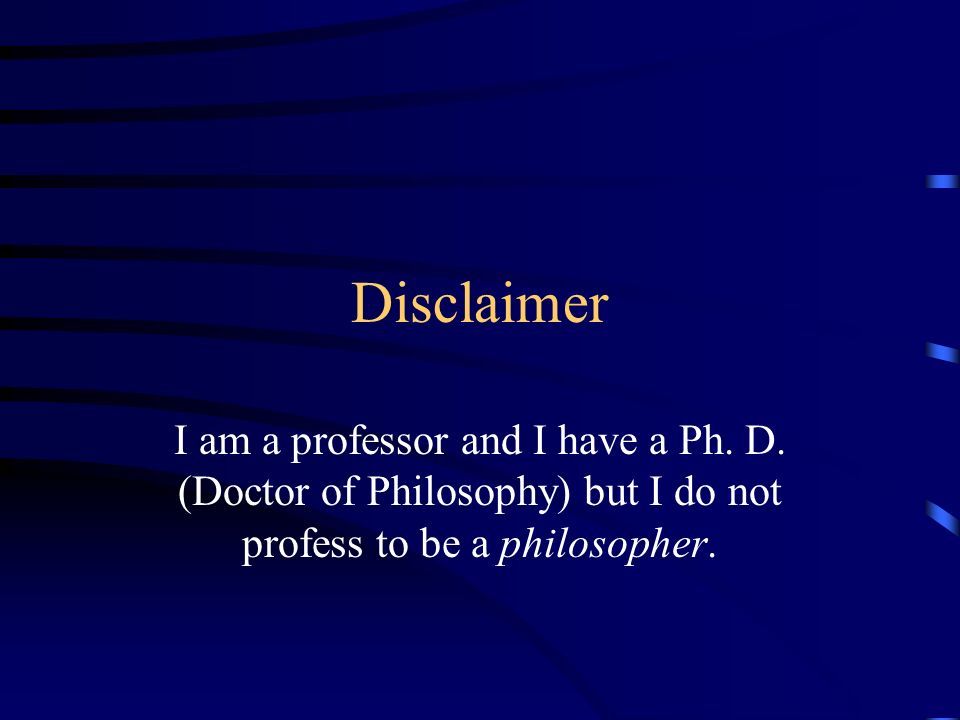 Disclaimer I am a professor and I have a Ph. D.