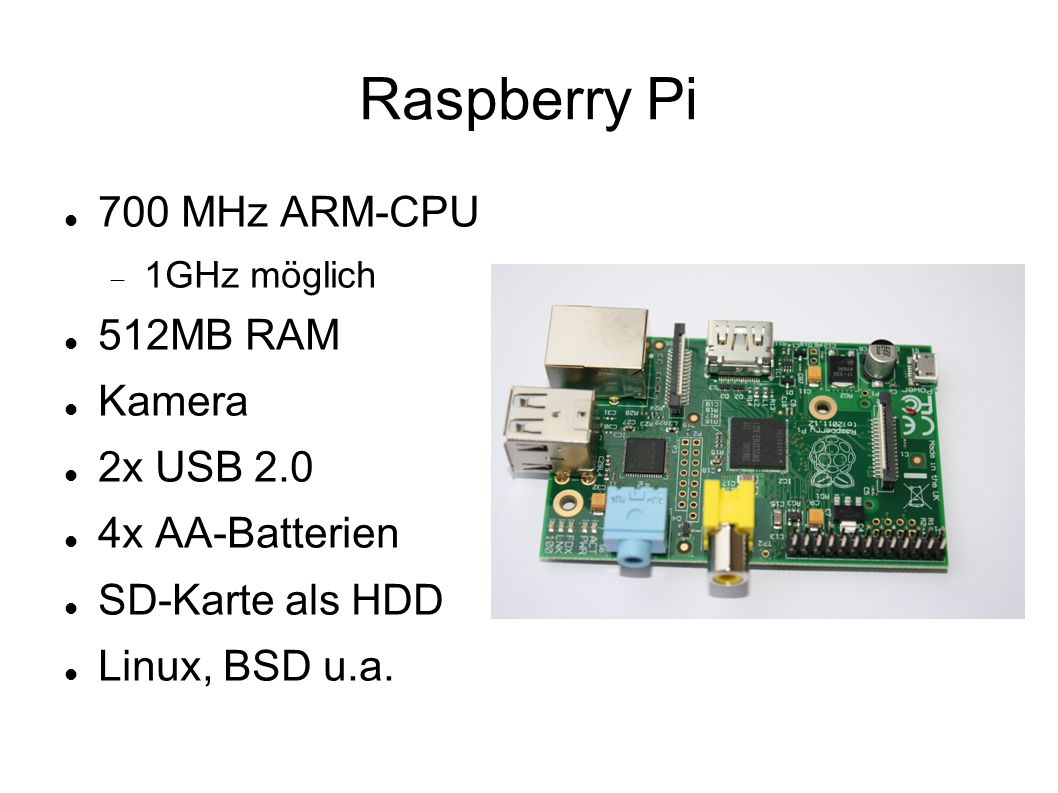 Raspberry Pi 700 MHz ARM-CPU 512MB RAM Kamera 2x USB 2.0