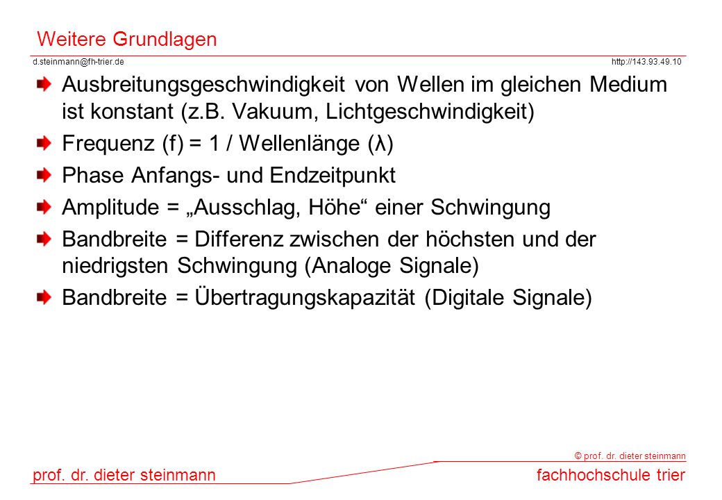 Frequenz (f) = 1 / Wellenlänge (λ) Phase Anfangs- und Endzeitpunkt